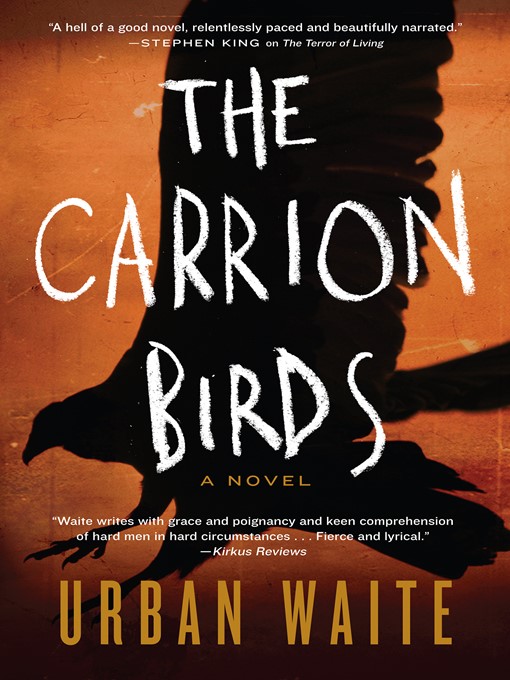Title details for The Carrion Birds by Urban Waite - Wait list
